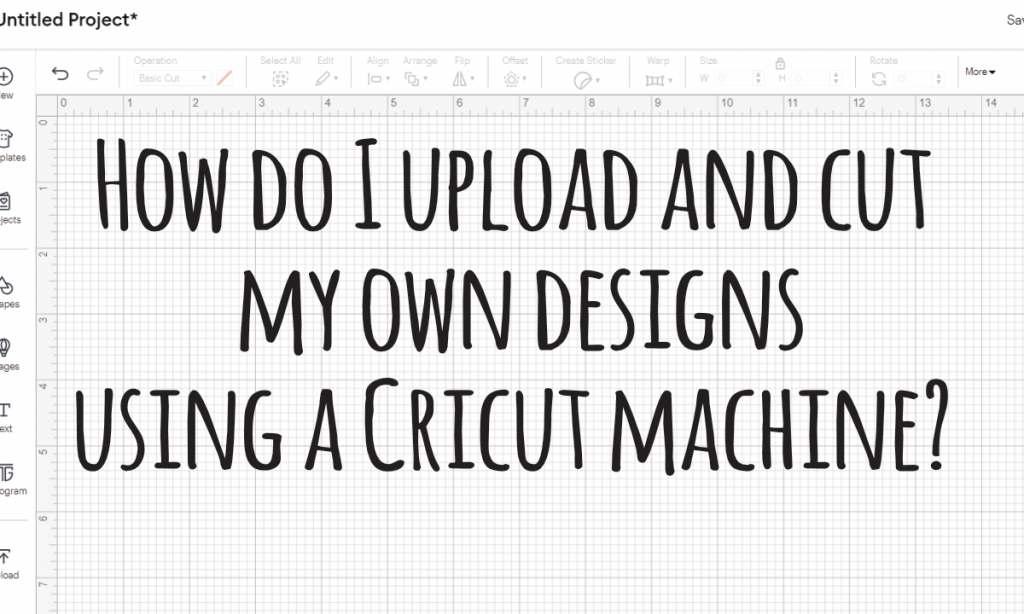 image of the cricut design space software. Overlayed is the sentence: how do i upload my own designs to a cricut machine